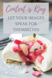 content is king in food photography