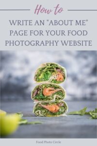 how to write the about me page for your food photography portfolio